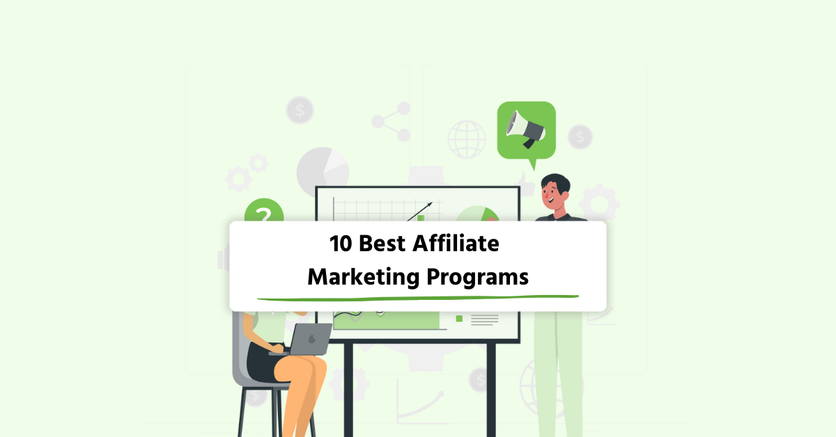 Top 10 Best Affiliate Marketing Programs