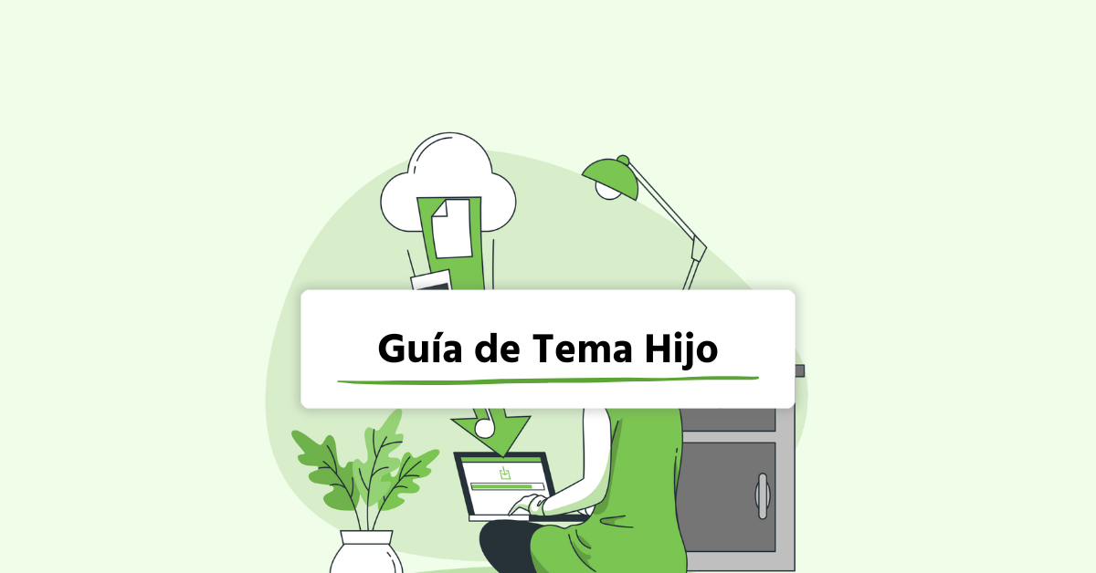 Cómo crear un child theme o tema hijo en WordPress