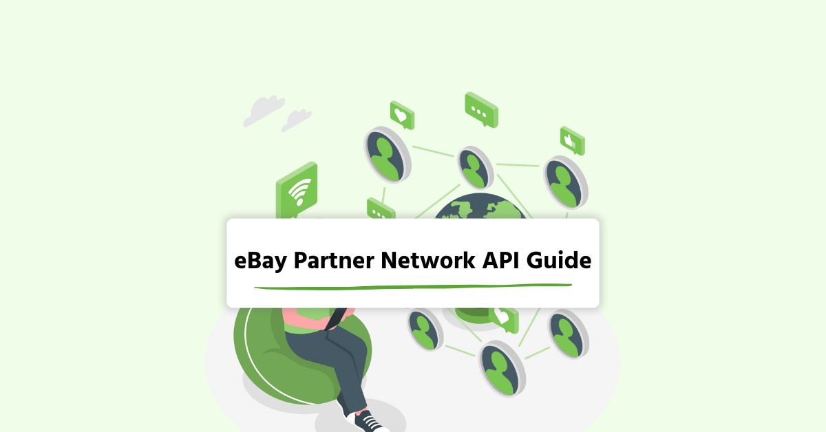 How to get and set up the eBay Partner Network API (for Affiliates)